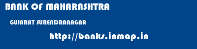 BANK OF MAHARASHTRA  GUJARAT SURENDRANAGAR    banks information 